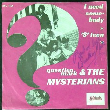 QUESTION MARK AND THE MYSTERIANS I Need Somebody / '8' Teen (Stateside HSS 1164) Holland 1966 PS 45 (Beat, Garage Rock)